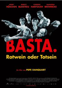 Basta. Rotwein oder Todsein