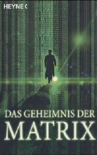 Das Geheimnis der Matrix