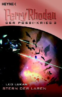 Stern der Laren (Perry Rhodan: Der POSBI-Krieg-Zyklus, Band 2)