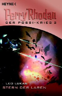 Stern der Laren  (Perry Rhodan: Der POSBI-Krieg-Zyklus, Band 2)