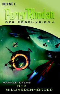 Der Milliardenmörder (Perry Rhodan: Der POSBI-Krieg-Zyklus, Band 3)