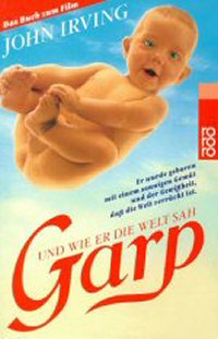 Garp und wie er die Welt sah