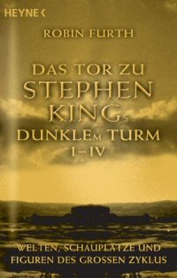 Das Tor zu Stephen Kings Dunkler Turm I - IV